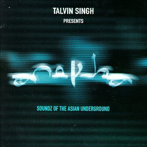 Talvin Singh - Talvin Singh Presents Anokha Soundz of the Asian Underground - Zortam Music