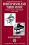 Fortepianos and their Music: Germany, Austria, and England, 1760-1800 (Oxford Monographs on Music)