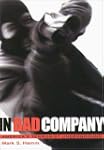 In Bad Company: America's Terrorist U...