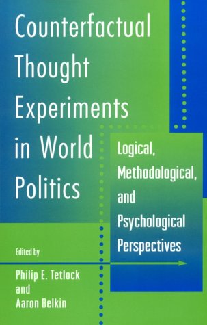 Counterfactual Thought Experiments in World Politics