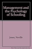 Management and the psychology of schooling