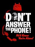 Don`t Answer the Phone