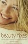 Beauty Fixes: Fast and Effective Treatments That Won't Ruin Your Day