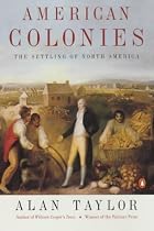 American Colonies: v. 1: The Settlement of North America to 1800 (Penguin History of the United States)