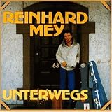 Unterwegs - Reinhard Mey