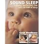 Sound Sleep: Calming and Helping Your Baby or Child to Sleep (Right from the Start)
