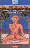 Tantric Healing: The Power of Physical, Psychological and Spiritual Healing