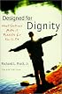 Designed for Dignity: What God Has Made It Possible for You to Be