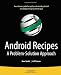 Android Recipes: A Problem-Solution Approach Android Recipes: A Problem-Solution Approach