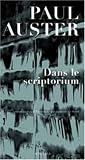 Dans le scriptorium par Paul Auster Dans le scriptorium par Auster
