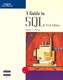 A Guide to SQL, Sixth Edition