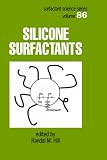 Silicone Surfactants (Surfactant Science Series Volume 86)