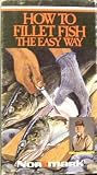How To Fillet Fish The Easy Way