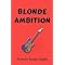 AMBITION  vs. LUST:  A Few of My Personal Picks...