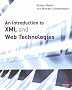 An Introduction to XML and Web Technologies
