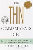 The Thin Commandments Diet: The Ten No-Fail Strategies for Bermanent Weight Loss (Random House Large Brint (Cloth/Baber))