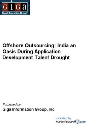 Offshore Outsourcing: India an Oasis During Application Development Talent Drought