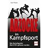Abzocke im Kampfsport: Wie Kampfsch�ler �ber's Ohr gehauen werden: Wie Kampfsportler hinters Licht gef�hrt werden