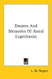 Dreams And Memories Of Astral Experiences