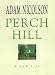 Perch Hill: A New Life