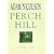 Perch Hill: A New Life
