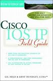 Cisco IOS IP Field Guide (Cisco Technical Expert)