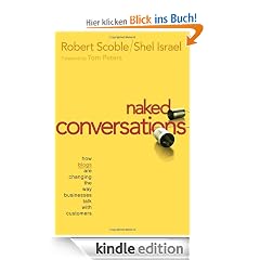 Naked Conversations: How Blogs are Changing the Way Businesses Talk with Customers