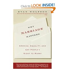 Why Marriage Matters: America, Equality, and Gay People's Right to Marry