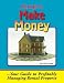Manage to Make Money ... Your Guide to Profitably Managing Rental Property