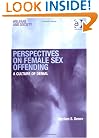 Perspectives on Female Sex Offending: A Culture of Denial (Welfare and Society)