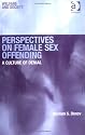 Perspectives on Female Sex Offending: A Culture of Denial (Welfare and Society)