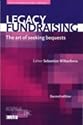 Legacy Fundraising: The Art of Seeking Bequests (Fundraising Series)