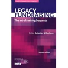 Legacy Fundraising: The Art of Seeking Bequests (Fundraising Series)