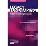 Legacy Fundraising: The Art of Seeking Bequests