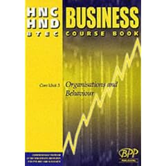 HNC/HND BTEC Core Unit 3 Organisations and Behaviour: Business Course Book (HNC HND business)