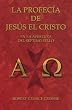 La Profec&iacute;a de Jes&uacute;s el Cristo: En la Apertura del S&eacute;ptimo Sello (Spanish Edition)