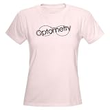 Optometry Women's Light T-Shirt by CafePress