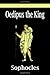 Oedipus the King ( Oedipus Rex )