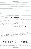 The Situation and the Story: The Art of Personal Narrative