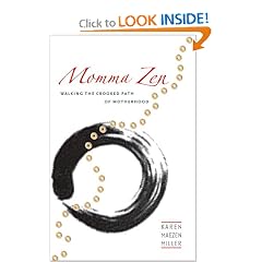 Momma Zen: Walking the Crooked Path of Motherhood