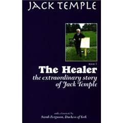 The Healer: The Extraordinary Story of Jack Temple: 1