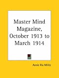 Master Mind Magazine, October 1913 to March 1914