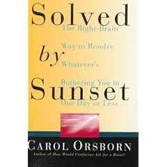 Solved by Sunset: The Right Brain Way to Resolve Whatever's Bothering You in One Day or Less