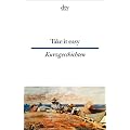 Take it easy Englische und amerikanische Kurzgeschichten: Erz�hlungen aus dem 19. und 20. Jahrhundert