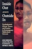 Inside Out and Outside In: Psychodynamic Clinical Theory and Practice in Contemporary Multicultural Contexts