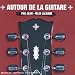 Autour de la Guitare - Deluxe Sound & Vision (Coffret 2 CD et 1 DVD)