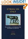 Etruscan Italy: Etruscan Influences on the Civilizations of Italy from Antiquity to the Modern Era (M. Seth and Maurine D. Horne Center for the Study of Art Scholarly Series)