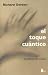 Book El toque cuantico/Quamtum-Touch: El poder de curar/The Power to Heal