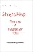 Book Stretching Toward A Healthier YOU