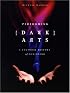 Performing Dark Arts: A Cultural History of Conjuring (Intellect Books - Theatre and Consciousness)